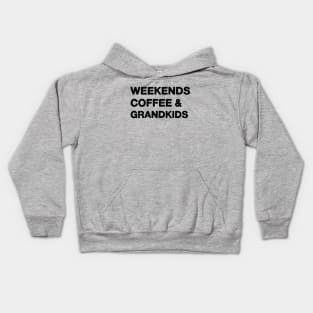 weekends coffee and grandkids Kids Hoodie